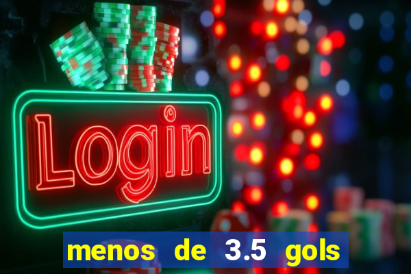 menos de 3.5 gols o que significa